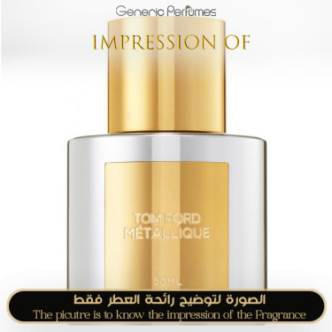 Inspired Tom Ford - Metallique for Women Inspired Tom Ford - Metallique for Women