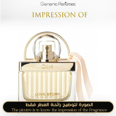 Inspired Chloe - Love Story Women A+ Inspired Chloe - Love Story Women A+