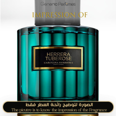 Inspired Carolina Herrera - Herrera Tuberose Unisex - A+ Inspired Carolina Herrera - Herrera Tuberose Unisex - A+
