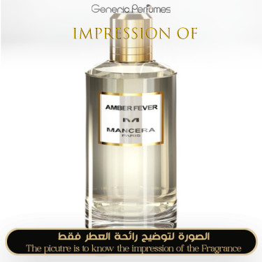 Inspired Mancera - Amber Fever Unisex - A+ Inspired Mancera - Amber Fever Unisex - A+