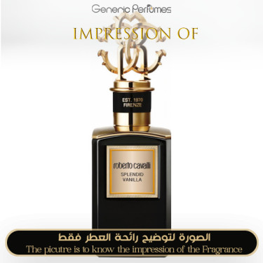 Inspired Roberto Cavalli - Splendid Vanilla Unisex - A+ Inspired Roberto Cavalli - Splendid Vanilla Unisex - A+