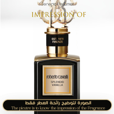 Inspired Roberto Cavalli - Splendid Vanilla Unisex - A+ Inspired Roberto Cavalli - Splendid Vanilla Unisex - A+