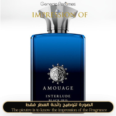 Inspired Amouage - Interlude Black Iris Man A+ Inspired Amouage - Interlude Black Iris Man A+