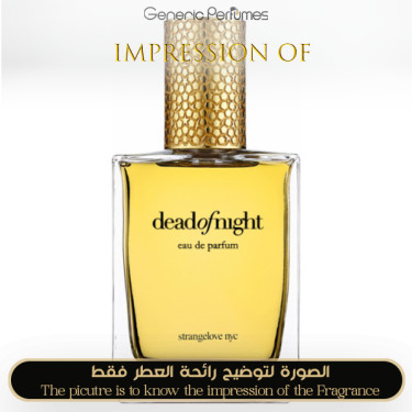 Inspired Strangelove NYC - Dead of Night for Unisex A++ Inspired Strangelove NYC - Dead of Night for Unisex A++