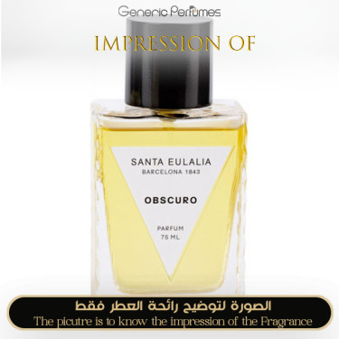 Inspired Santa Eulalia - Obscuro for Unisex - A+