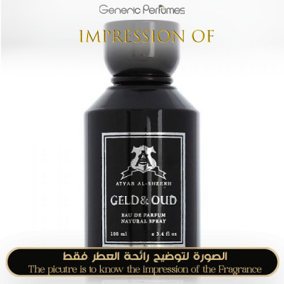 Inspired Atyab Al-Sheekh - Geld & Oud Unisex A+ Inspired Atyab Al-Sheekh - Geld & Oud Unisex A+
