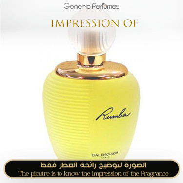 Inspired Balenciaga perfumes - Rumba for Women - A+ Inspired Balenciaga perfumes - Rumba for Women - A+