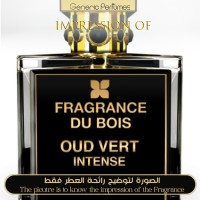 Fragrance Du Bois - Oud Vert Intense for Unisex - A+ Fragrance Du Bois - Oud Vert Intense for Unisex - A+