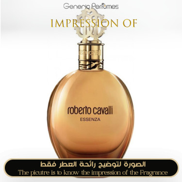 Inspired Roberto Cavalli - Essenza for Women Inspired Roberto Cavalli - Essenza for Women