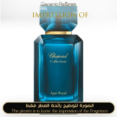 Inspired Chopard - Agar Royal for Unisex - A+ Inspired Chopard - Agar Royal for Unisex - A+