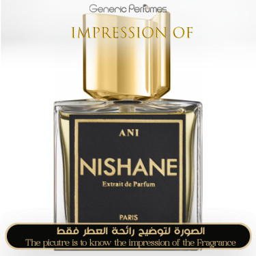 Inspired Nishane - Ani Nishane - A+ Inspired Nishane - Ani Nishane - A+
