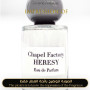 Inspired Chapel Factory - Heresy for Unisex A+