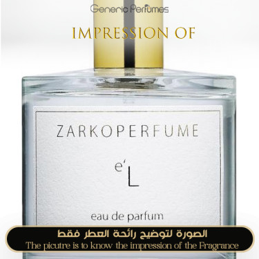 Inspired Zarkoperfume - e L Unisex - A+ Inspired Zarkoperfume - e L Unisex - A+