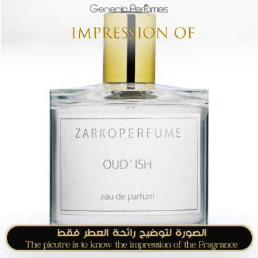 Inspired Zarkoperfume - OUD ISH Unisex - A+ Inspired Zarkoperfume - OUD ISH Unisex - A+