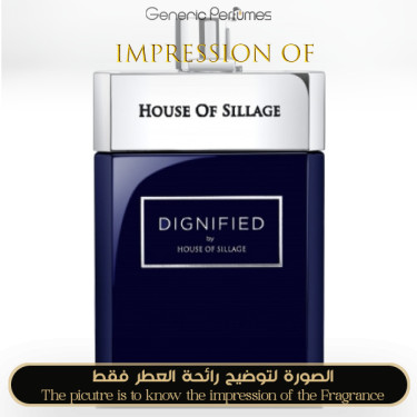 Inspired House Of Sillage - Dignified for Men - A+ Inspired House Of Sillage - Dignified for Men - A+