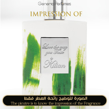 Inspired Kilian - Love the way you Taste for Unisex A+
