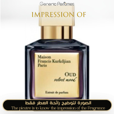 Inspired Maison Francis Kurkdjian -Oud Velvet Mood for Unisex - A+ Inspired Maison Francis Kurkdjian -Oud Velvet Mood for Unisex - A+