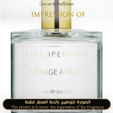 Inspired Zarkoperfume - Menage a Trois Unisex - A+