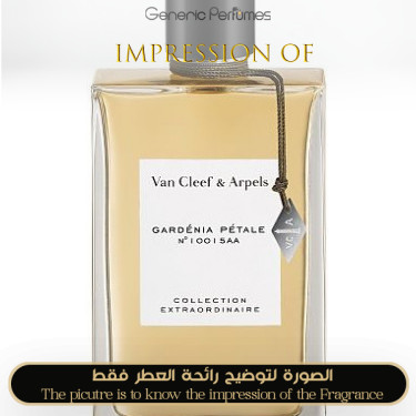 Inspired Van Cleef & Arpels - Collection Extraordinaire Gardenia Petals for Women - A++ Inspired Van Cleef & Arpels - Collection Extraordinaire Gardenia Petals for Women - A++