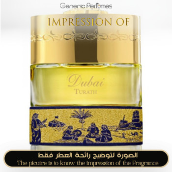 Inspired The Spirit of Dubai - Turath High Quality - A++