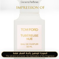 Tom Ford - Tubereuse Nue Unisex A+ Tom Ford - Tubereuse Nue Unisex A+