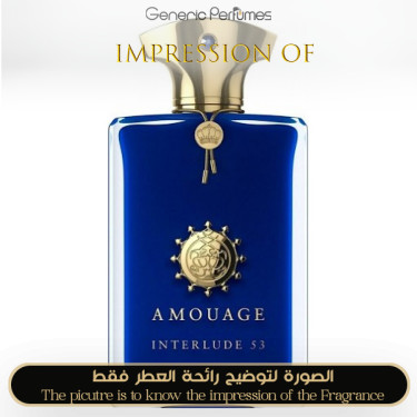 Inspired Amouage - Interlude 53 for Unisex A+ Inspired Amouage - Interlude 53 for Unisex A+
