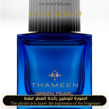 Inspired Thameen - Green Pearl for Unisex - A+ Inspired Thameen - Green Pearl for Unisex - A+