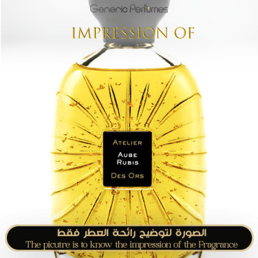 Inspired Atelier des Ors - Aube Rubis for Unisex - A++ Inspired Atelier des Ors - Aube Rubis for Unisex - A++
