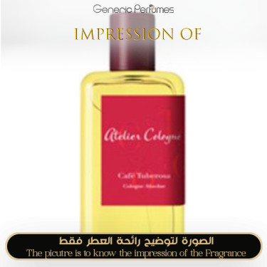 Inspired Atelier Cologne - Café Tuberosa for Unisex - A+ Inspired Atelier Cologne - Café Tuberosa for Unisex - A+