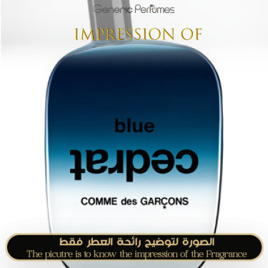 Inspired Comme des Garcons - Blue Cedrat for Unisex - A+ Inspired Comme des Garcons - Blue Cedrat for Unisex - A+