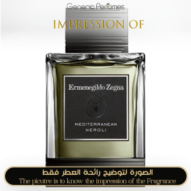 Inspired Ermenegildo Zegna - Mediterranean Neroli for Man - A+ Inspired Ermenegildo Zegna - Mediterranean Neroli for Man - A+