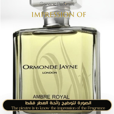 Inspired Ormonde Jayne - Ambre Royal Unisex - A+ Inspired Ormonde Jayne - Ambre Royal Unisex - A+