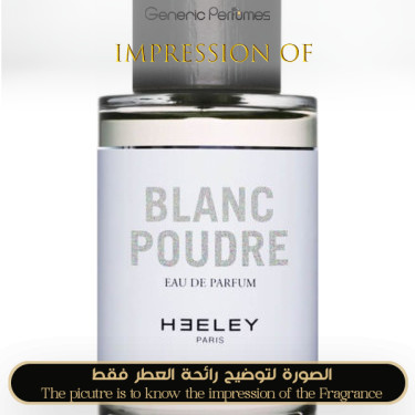 Inspired Heeley - Blanc Poudre for Unisex - A+ Inspired Heeley - Blanc Poudre for Unisex - A+