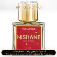 Nishane - Vain & Naïve - A+ Nishane - Vain & Naïve - A+