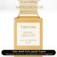 Tom Ford - Soleil Brûlant for Unisex A+ Tom Ford - Soleil Brûlant for Unisex A+