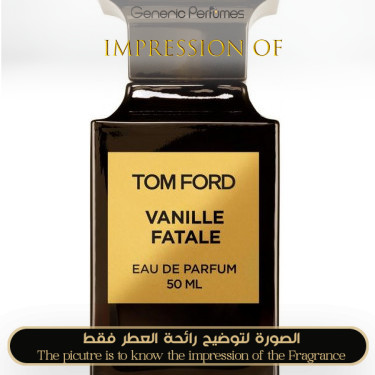 Inspired Tom Ford - Vanille Fatale for Unisex - A+ Inspired Tom Ford - Vanille Fatale for Unisex - A+