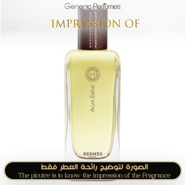 Inspired Hermès - Hermessence Agar Ebene for Unisex - A+ Inspired Hermès - Hermessence Agar Ebene for Unisex - A+