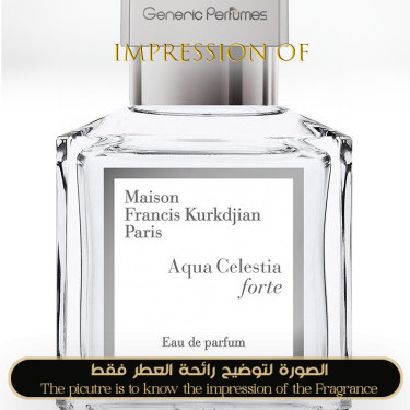 Inspired Maison Francis Kurkdjian - Aqua Celestia Forte for Unisex - A+ Inspired Maison Francis Kurkdjian - Aqua Celestia Forte for Unisex - A+