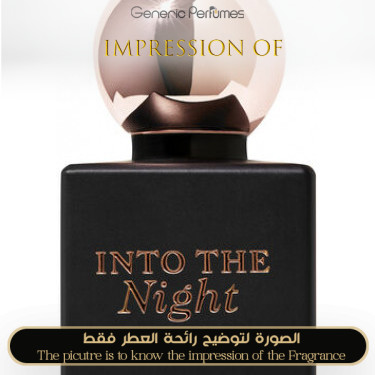 Inspired Bath and Body Works - Into the Night for Women A+ Inspired Bath and Body Works - Into the Night for Women A+