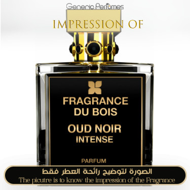 Inspired Fragrance Du Bois - Oud Noir Intense for Unisex - A+