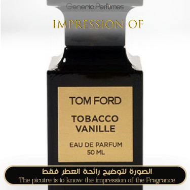 Inspired Tom Ford - Tobacco Vanille for Unisex - A+ Inspired Tom Ford - Tobacco Vanille for Unisex - A+