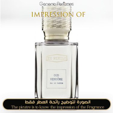 Inspired Ex Nihilo - Oud Vendome for Unisex Inspired Ex Nihilo - Oud Vendome for Unisex