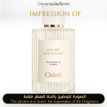 Inspired Chloe - Magnolia Alba Women A+ Inspired Chloe - Magnolia Alba Women A+