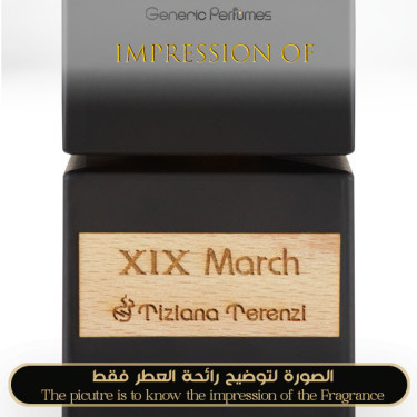 Inspired Tiziana Terenzi - XIX March Unisex A+ Inspired Tiziana Terenzi - XIX March Unisex A+