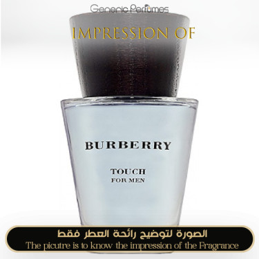 Inspired Burberry - Touch for men Inspired Burberry - Touch for men