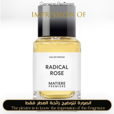 Inspired Matiere Premiere - Radical Rose for Unisex - A+ Inspired Matiere Premiere - Radical Rose for Unisex - A+