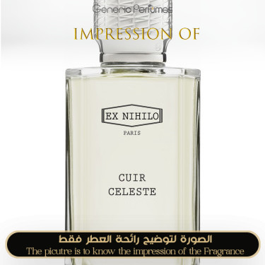 Inspired Ex Nihilo - Cuir Celeste Par Mathieu Cesar for Unisex - A++ Inspired Ex Nihilo - Cuir Celeste Par Mathieu Cesar for Unisex - A++