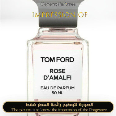 Inspired Tom Ford - Rose D Amalfi for Unisex A+ Inspired Tom Ford - Rose D Amalfi for Unisex A+