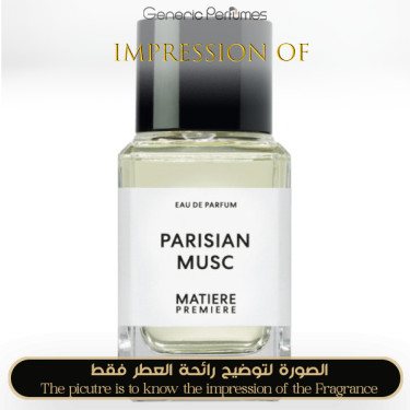 Inspired Matiere Premiere - Parisian Musc for Unisex A++