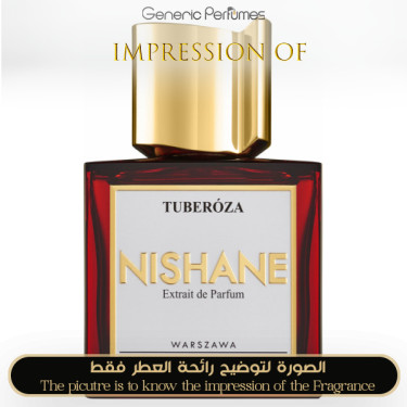 Inspired Nishane - Tuberoza for Unisex A++